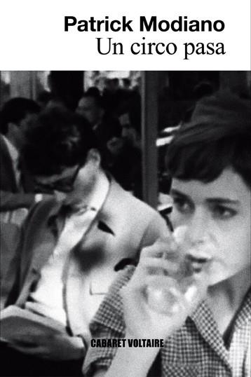 UN CIRCO PASA | 9788494035333 | MODIANO,PATRICK | Libreria Geli - Librería Online de Girona - Comprar libros en catalán y castellano
