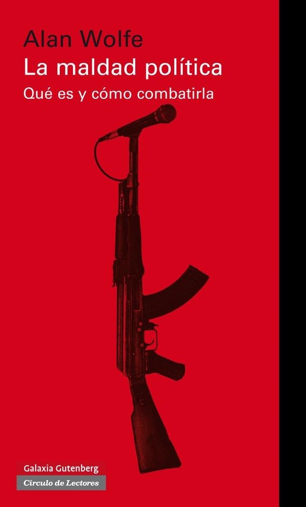 LA MALDAD POLÍTICA.QUE ES Y COMO COMBATIRLA | 9788415472131 | WOLFE,ALAN | Llibreria Geli - Llibreria Online de Girona - Comprar llibres en català i castellà