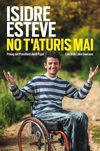 NO T'ATURIS MAI | 9788466416214 | ESTEVE,ISIDRE | Libreria Geli - Librería Online de Girona - Comprar libros en catalán y castellano