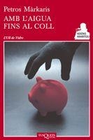 AMB L'AIGUA FINS AL COLL | 9788483833605 | MARKARIS,PETROS | Llibreria Geli - Llibreria Online de Girona - Comprar llibres en català i castellà