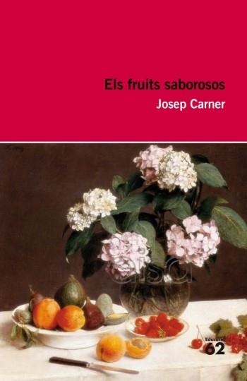 ELS FRUITS SABOROSOS | 9788492672639 | CARNER,JOSEP | Libreria Geli - Librería Online de Girona - Comprar libros en catalán y castellano