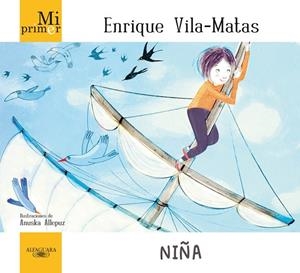 NIÑA (MI PRIMER ENRIQUE VILA-MATAS) | 9788420414003 | VILA-MATAS,ENRIQUE | Llibreria Geli - Llibreria Online de Girona - Comprar llibres en català i castellà