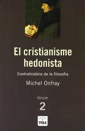 EL CRISTIANISME HEDONISTA-2 | 9788492440092 | ONFRAY,MICHEL | Llibreria Geli - Llibreria Online de Girona - Comprar llibres en català i castellà