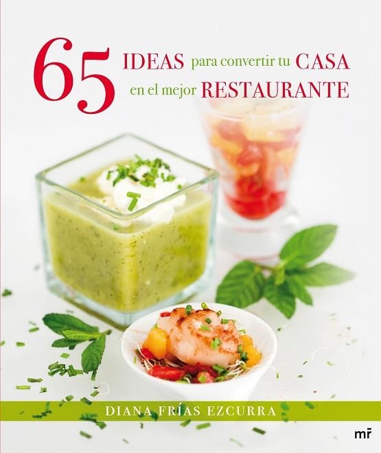 65 IDEAS PARA CONVERTIR TU CASA EN EL MEJOR RESTAURANTE (TD) | 9788427039827 | FRÍAS EZCURRA,DIANA | Libreria Geli - Librería Online de Girona - Comprar libros en catalán y castellano