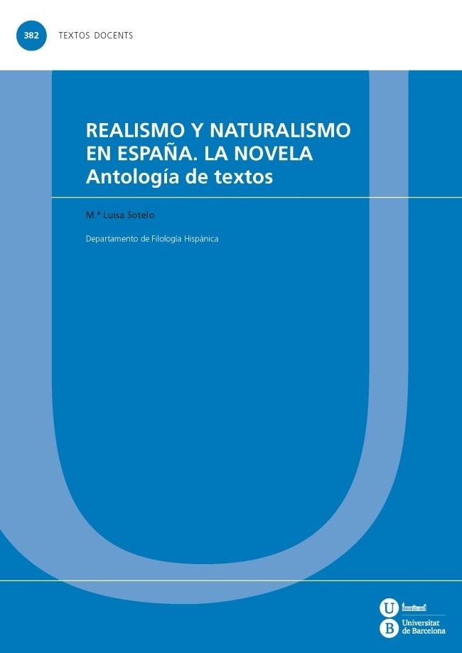 REALISMO Y NATURALISMO EN ESPAÑA.LA NOVELA.ANTOLOGÍA DE TEXTOS | 9788447536955 | SOTELO,Mª LUISA | Libreria Geli - Librería Online de Girona - Comprar libros en catalán y castellano