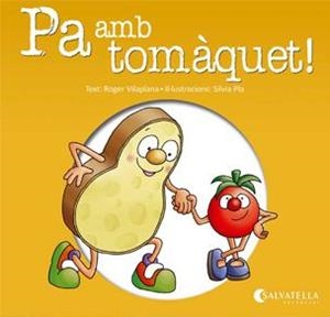 PA AMB TOMÀQUET! (VES PER ON...3) | 9788484127499 | VILAPLANA,ROGER/PLA,SÍLVIA (IL) | Llibreria Geli - Llibreria Online de Girona - Comprar llibres en català i castellà