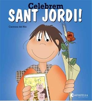 CELEBREM SANT JORDI! (AVUI ÉS UN DIA ESPECIAL-6) | 9788484127512 | DEL RÍO,CARMINA | Libreria Geli - Librería Online de Girona - Comprar libros en catalán y castellano