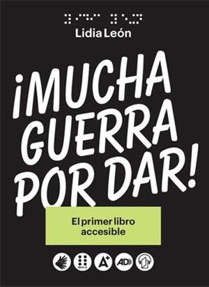 MUCHA GUERRA POR DAR! EL PRIMER LIBRO ACCESIBLE + 2 DVD | 9788484126447 | LEÓN,LIDIA | Llibreria Geli - Llibreria Online de Girona - Comprar llibres en català i castellà