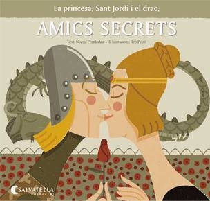 AMICS SECRETS (LA PRINCESA,SANT JORDI I EL DRAC) -LLETRA LLIGADA- | 9788484127529 | FERNÁNDEZ,NOEMÍ (TEXT)/PEIRÓ,TEO (IL) | Libreria Geli - Librería Online de Girona - Comprar libros en catalán y castellano