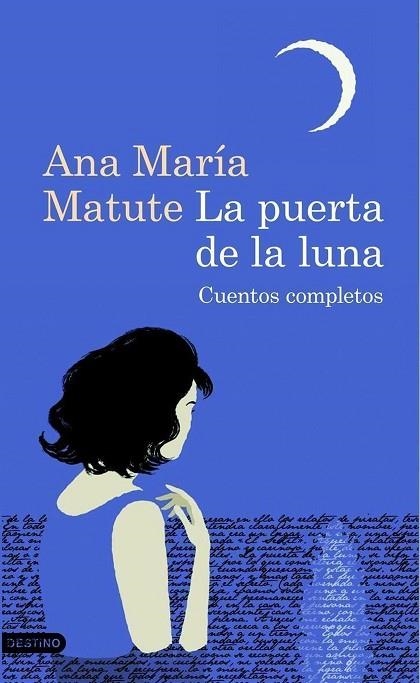 LA PUERTA DE LA LUNA.CUENTOS COMPLETOS | 9788423343508 | MATUTE,ANA MARIA | Llibreria Geli - Llibreria Online de Girona - Comprar llibres en català i castellà