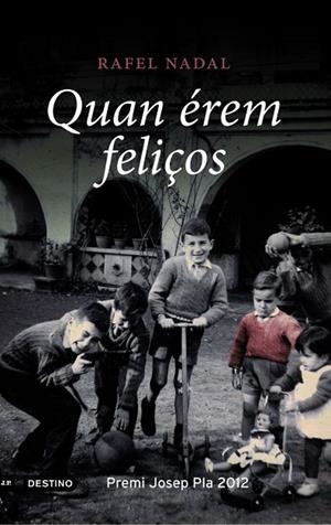 QUAN ÉREM FELIÇOS | 9788497102124 | NADAL,RAFEL | Llibreria Geli - Llibreria Online de Girona - Comprar llibres en català i castellà