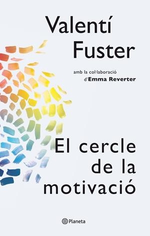 EL CERCLE DE LA MOTIVACIÓ | 9788497082563 | FUSTER,VALENTI | Libreria Geli - Librería Online de Girona - Comprar libros en catalán y castellano