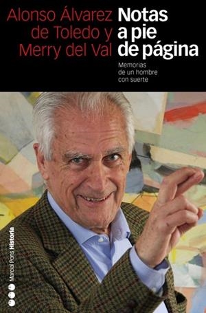NOTAS A PIE DE PÁGINA.MEMORIAS DE UN HOMBRE CON SUERTE | 9788492820887 | ÁLVAREZ DE TOLEDO Y MERRY DEL VAL,ALONSO | Llibreria Geli - Llibreria Online de Girona - Comprar llibres en català i castellà