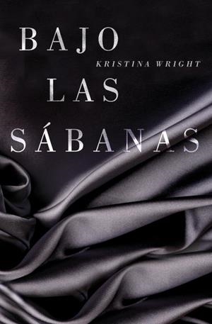 BAJO LAS SÁBANAS | 9788425349607 | WRIGHT,KRISTINA | Llibreria Geli - Llibreria Online de Girona - Comprar llibres en català i castellà