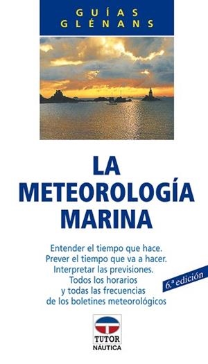 LA METEREOLOGIA MARINA | 9788479021368 | ESCUELA DE NAVEGACIÓN DE GLÉNANS | Libreria Geli - Librería Online de Girona - Comprar libros en catalán y castellano