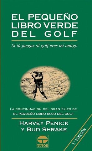 EL PEQUEÑO LIBRO VERDE DEL GOLF | 9788479022143 | PENICK,HARVEY/SHRAKE,BUD | Llibreria Geli - Llibreria Online de Girona - Comprar llibres en català i castellà