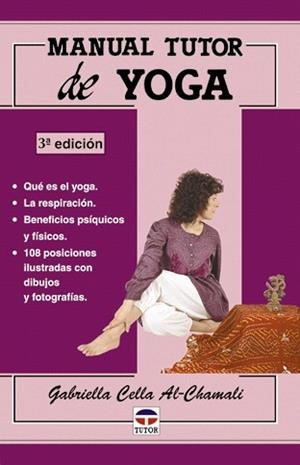 MANUAL TUTOR DE YOGA | 9788479025144 | CELLA AL-CHAMALI,GABRIELA | Libreria Geli - Librería Online de Girona - Comprar libros en catalán y castellano