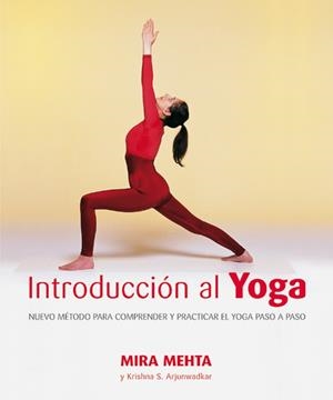 INTRODUCCION AL YOGA | 9788479025175 | MEHTA,MIRA | Llibreria Geli - Llibreria Online de Girona - Comprar llibres en català i castellà
