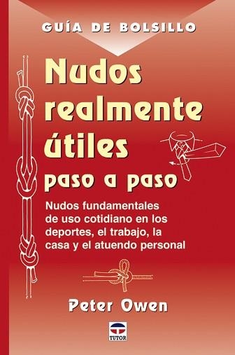 NUDOS REALMENTE UTILES PASO A PASO | 9788479025502 | OWEN,PETER | Libreria Geli - Librería Online de Girona - Comprar libros en catalán y castellano