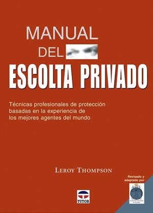 MANUAL DEL ESCOLTA PRIVADO | 9788479026691 | THOMSON,LEROY | Libreria Geli - Librería Online de Girona - Comprar libros en catalán y castellano
