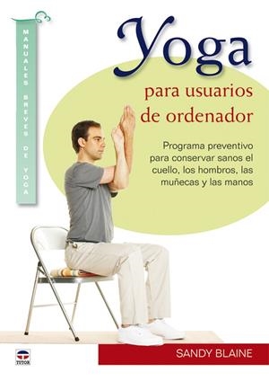 YOGA PARA USUARIOS DE ORDENADOR | 9788479028435 | BLAINE,SANDY | Libreria Geli - Librería Online de Girona - Comprar libros en catalán y castellano
