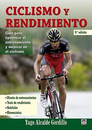 CICLISMO Y RENDIMIENTO.GUIA PARA OPTIMIZAR EL ENTRENAMIENTO | 9788479028695 | ALCALDE GORDILLO,YAGO | Libreria Geli - Librería Online de Girona - Comprar libros en catalán y castellano