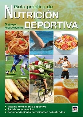 GUIA PRACTICA DE NUTRICION DEPORTIVA | 9788479028787 | JEUKENDRUP,ASKER | Libreria Geli - Librería Online de Girona - Comprar libros en catalán y castellano