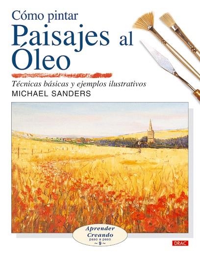 COMO PINTAR PAISAJES AL OLEO | 9788496550261 | SANDERS,MICHAEL | Libreria Geli - Librería Online de Girona - Comprar libros en catalán y castellano