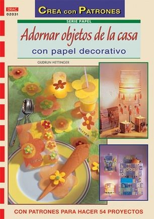 ADORNAR OBJETOS DE LA CASA CON PAPEL DECORATIVO | 9788496550681 | HETTINGER,GUDRUN | Llibreria Geli - Llibreria Online de Girona - Comprar llibres en català i castellà
