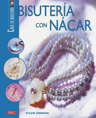 BISUTERIA CON NACAR | 9788496777262 | HOOGHE,SYLVIE | Llibreria Geli - Llibreria Online de Girona - Comprar llibres en català i castellà