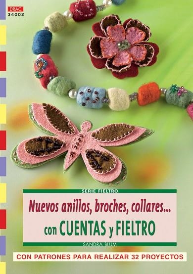 NUEVOS ANILLOS,BROCHES,COLLARES CON CUENTAS Y FIELTRO | 9788496777620 | BLUM,SANDRA | Libreria Geli - Librería Online de Girona - Comprar libros en catalán y castellano