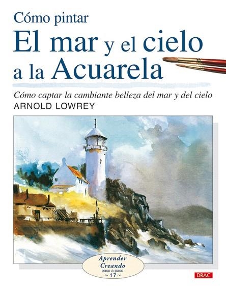 EL MAR Y CIELO A LA ACUARELA | 9788498740127 | LOWREY,ARNOLD | Llibreria Geli - Llibreria Online de Girona - Comprar llibres en català i castellà