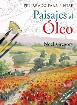 PAISAJES AL OLEO (PREPARADO PARA PINTAR) | 9788498741704 | GREGORY,NOEL | Llibreria Geli - Llibreria Online de Girona - Comprar llibres en català i castellà