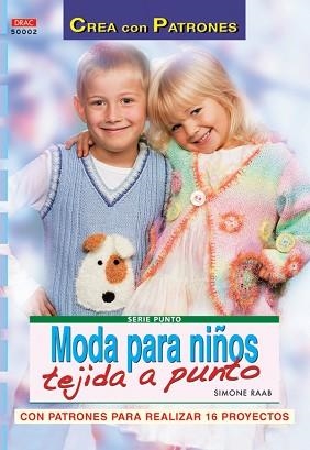 MODA PARA NIÑOS TEJIDA A PUNTO | 9788496777088 | RAAB, SIMONE | Libreria Geli - Librería Online de Girona - Comprar libros en catalán y castellano