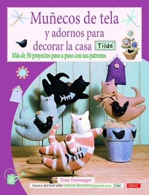 MUÑECOS DE TELA Y ADORNOS PARA DECORAR LA CASA TILDA | 9788498742039 | FINNANGER,TONE | Llibreria Geli - Llibreria Online de Girona - Comprar llibres en català i castellà