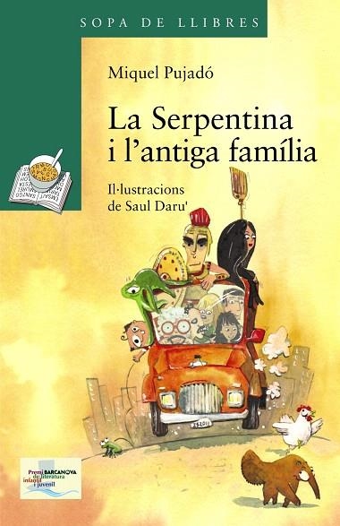 LA SERPENTINA I L'ANTIGA FAMÍLIA | 9788448931568 | PUJADÓ,MIQUEL | Libreria Geli - Librería Online de Girona - Comprar libros en catalán y castellano