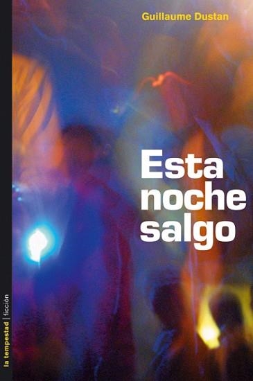 ESTA NOCHE SALGO | 9788479480431 | DUSTAN,GUILLAUME | Libreria Geli - Librería Online de Girona - Comprar libros en catalán y castellano