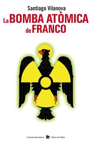 LA BOMBA ATOMICA DE FRANCO | 9788496563759 | VILANOVA,SANTIAGO | Llibreria Geli - Llibreria Online de Girona - Comprar llibres en català i castellà