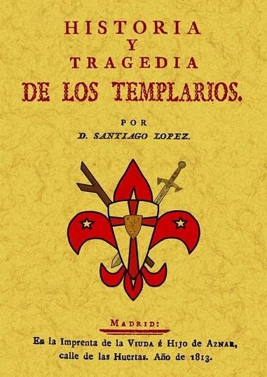 HISTORIA Y TRAGEDIA DE LOS TEMPLARIOS | 9788497615556 | LOPEZ, SANTIAGO,D | Libreria Geli - Librería Online de Girona - Comprar libros en catalán y castellano