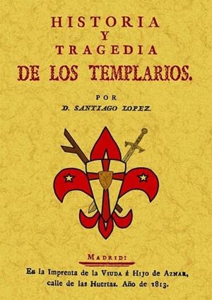 HISTORIA Y TRAGEDIA DE LOS TEMPLARIOS | 9788497615556 | LOPEZ, SANTIAGO,D | Llibreria Geli - Llibreria Online de Girona - Comprar llibres en català i castellà