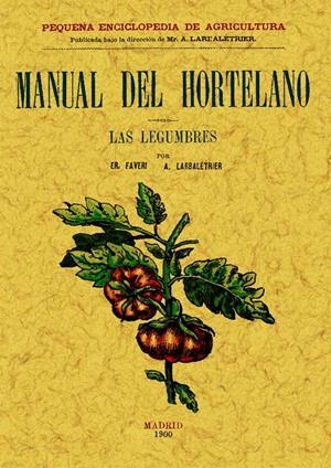 MANUAL DEL HORTELANO | 9788497614030 | FAVERI,ER./LARBALETRIER,ALBERT | Llibreria Geli - Llibreria Online de Girona - Comprar llibres en català i castellà