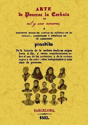 ARTE DE PONERSE LA CORBATA DE MIL Y UNA MANERAS | 9788497618595 | A.A.V.V. | Libreria Geli - Librería Online de Girona - Comprar libros en catalán y castellano