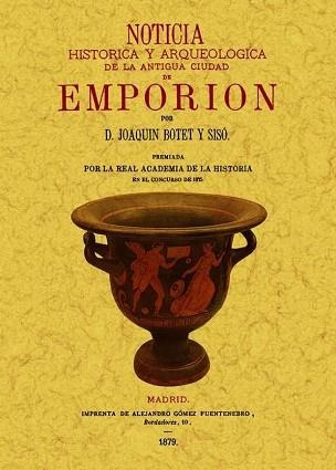 EMPORION.NOTICIA HISTORICA Y ARQUEOLOGICA DE LA ANTIGUA CIUDAD | 9788497618700 | BOTET Y SISO,D.JOAQUIN | Llibreria Geli - Llibreria Online de Girona - Comprar llibres en català i castellà