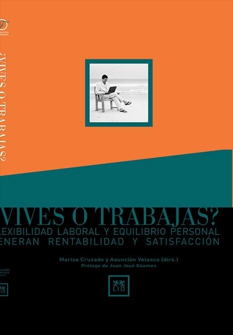 VIVES O TRABAJAS?FLEXIBILIDAD LABORAL Y EQUILIBRIO... | 9788488717689 | VELASCO, ASUNCION Y CRUZADO, MARISA | Llibreria Geli - Llibreria Online de Girona - Comprar llibres en català i castellà