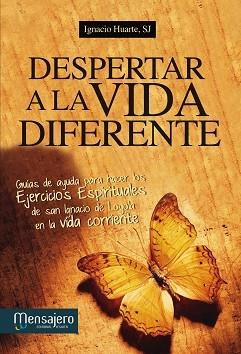 DESPERTAR A LA VIDA DIFERENTE | 9788427132191 | HUARTE,IGNACIO | Llibreria Geli - Llibreria Online de Girona - Comprar llibres en català i castellà
