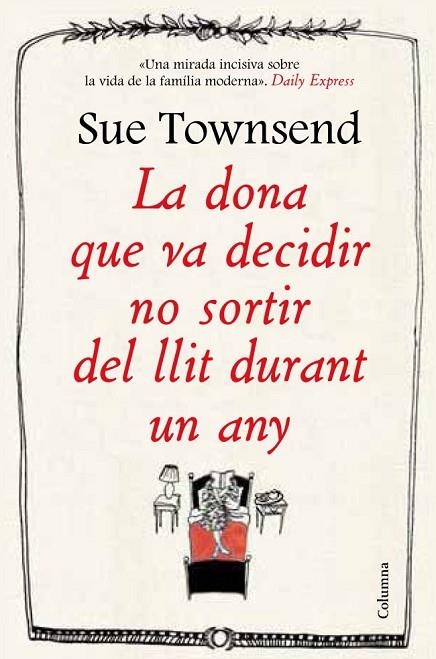 LA DONA QUE VA DECIDIR NO SORTIR DEL LLIT DURANT UN ANY | 9788466416474 | TOWNSEN,SUE | Llibreria Geli - Llibreria Online de Girona - Comprar llibres en català i castellà