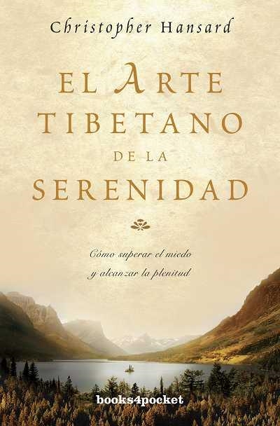 EL ARTE TIBETANO DE LA SERENIDAD.CÓMO SUPERAR EL MIEDO Y ALCANZAR LA PLENITUD | 9788415139751 | HANSARD,CHRISTOPHER | Llibreria Geli - Llibreria Online de Girona - Comprar llibres en català i castellà