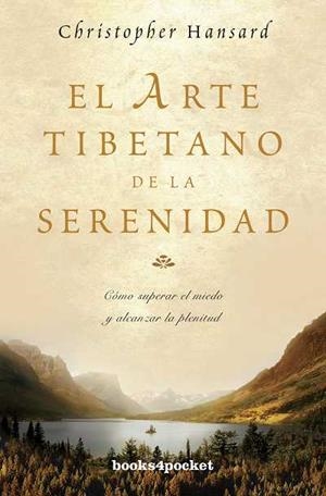 EL ARTE TIBETANO DE LA SERENIDAD.CÓMO SUPERAR EL MIEDO Y ALCANZAR LA PLENITUD | 9788415139751 | HANSARD,CHRISTOPHER | Llibreria Geli - Llibreria Online de Girona - Comprar llibres en català i castellà