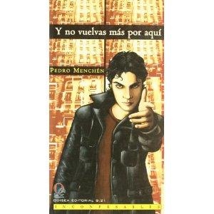 Y NO VUELVAS MAS POR AQUI | 9788495470485 | MENCHEN,PEDRO | Libreria Geli - Librería Online de Girona - Comprar libros en catalán y castellano