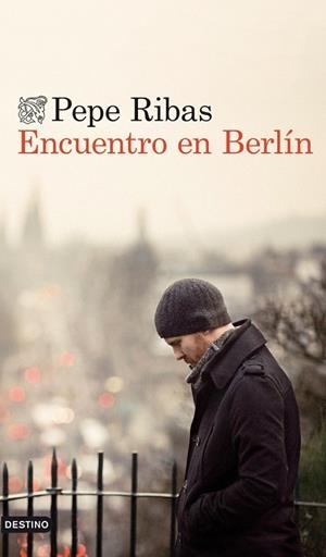 ENCUENTRO EN BERLÍN | 9788423346370 | RIBAS,PEPE (1951,BCN) | Libreria Geli - Librería Online de Girona - Comprar libros en catalán y castellano